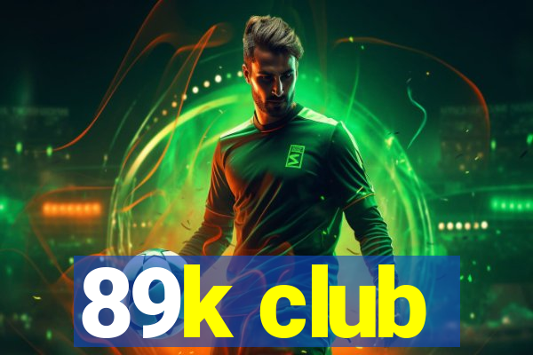 89k club